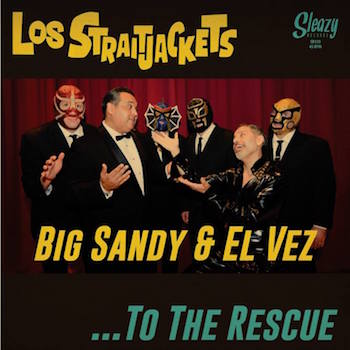 Los Strait Jackets - To The Resccue ( With Big Sandy & El Vez )